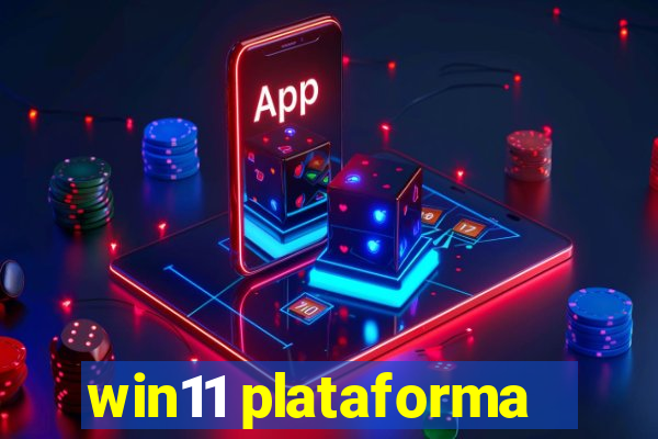 win11 plataforma